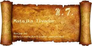 Matejka Tivadar névjegykártya